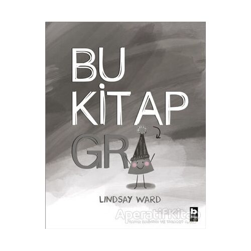 Bu Kitap Gri - Lindsay Ward - Bilgi Yayınevi