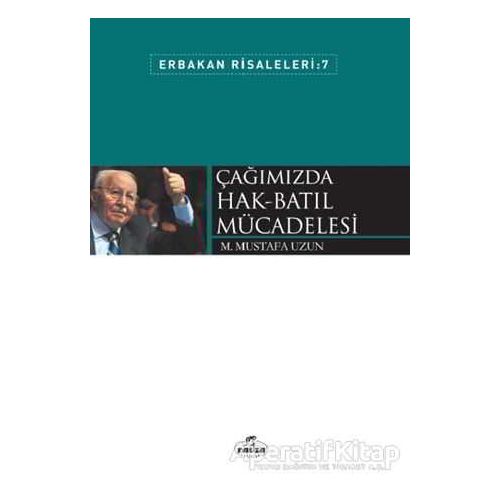 Çağımızda Hak-Batıl Mücadelesi - M. Mustafa Uzun - Ravza Yayınları