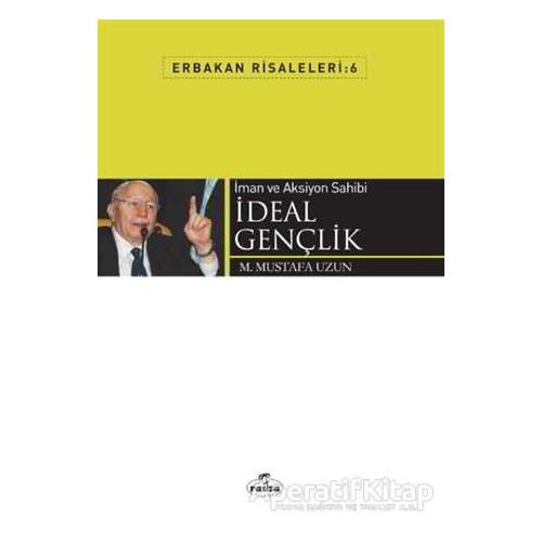 İman ve Aksiyon Sahibi İdeal Gençlik - M. Mustafa Uzun - Ravza Yayınları