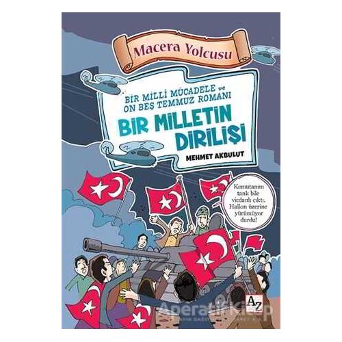 Macera Yolcusu - Bir Milletin Dirilişi - Mehmet Akbulut - Az Kitap