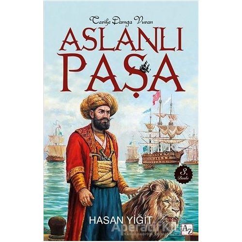 Tarihe Damga Vuran Aslanlı Paşa - Hasan Yiğit - Az Kitap