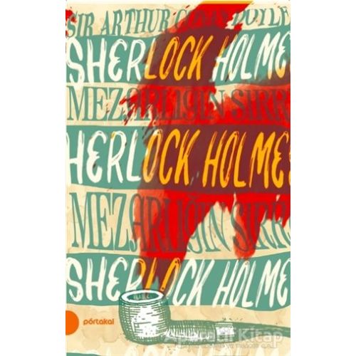 Sherlock Holmes - Mezarlığın Sırrı - Sir Arthur Conan Doyle - Portakal Kitap