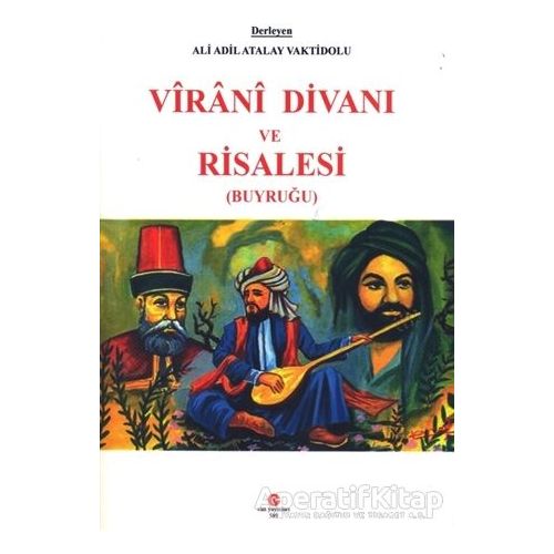 Virani Divanı ve Risalesi (Buyruğu) - Ali Adil Atalay Vaktidolu - Can Yayınları (Ali Adil Atalay)