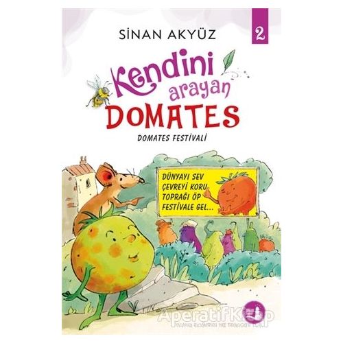 Domates Festivali - Kendini Arayan Domates 2 - Sinan Akyüz - Büyülü Fener Yayınları