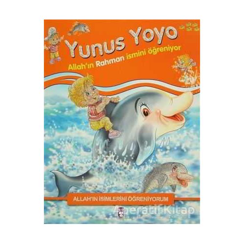 Allahın İsimlerini Öğreniyorum: Yunus Yoyo - Nur Kutlu - Timaş Gülce Çocuk