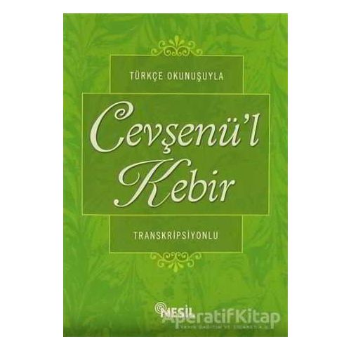 Türkçe Okunuşuyla Cevşenü’l Kebir (Transkripsiyonlu) - Kenan Demirtaş - Nesil Yayınları