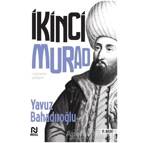 2. Murad - Yavuz Bahadıroğlu - Nesil Yayınları