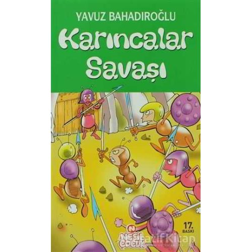 Karıncalar Savaşı - Yavuz Bahadıroğlu - Nesil Çocuk Yayınları