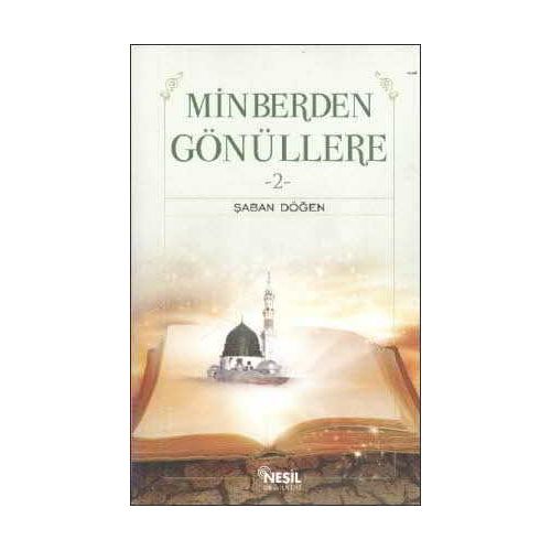 Minberden Gönüllere - 2 / Şaban Döğen - Nesil Yayınları