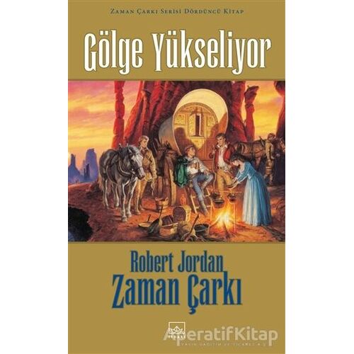 Zaman Çarkı 4. Cilt: Gölge Yükseliyor - Robert Jordan - İthaki Yayınları