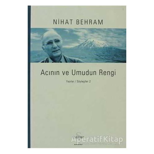 Acının ve Umudun Rengi - Nihat Behram - Everest Yayınları