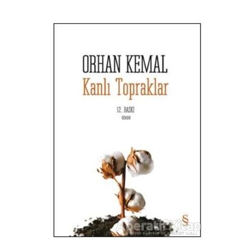 Kanlı Topraklar - Orhan Kemal - Everest Yayınları