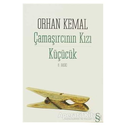 Çamaşırcının Kızı  - Küçücük - Orhan Kemal - Everest Yayınları