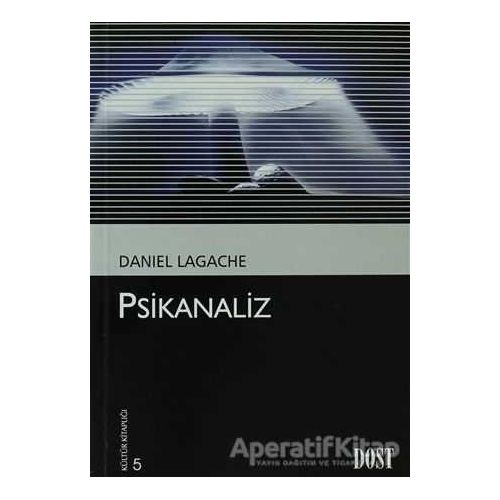 Psikanaliz - Daniel Lagache - Dost Kitabevi Yayınları