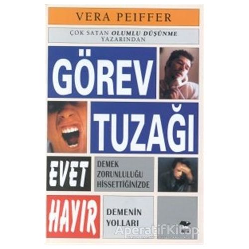 Görev Tuzağı Evet Demek Zorunluluğu Hissettiğinizde Hayır Demenin Yolları