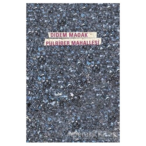 Pulbiber Mahallesi - Didem Madak - Metis Yayınları