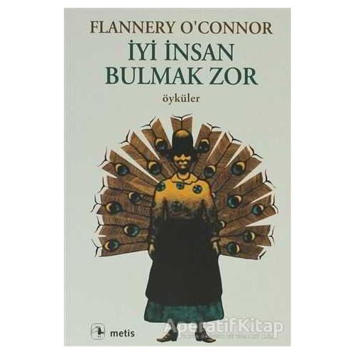 İyi İnsan Bulmak Zor - Flannery OConnor - Metis Yayınları