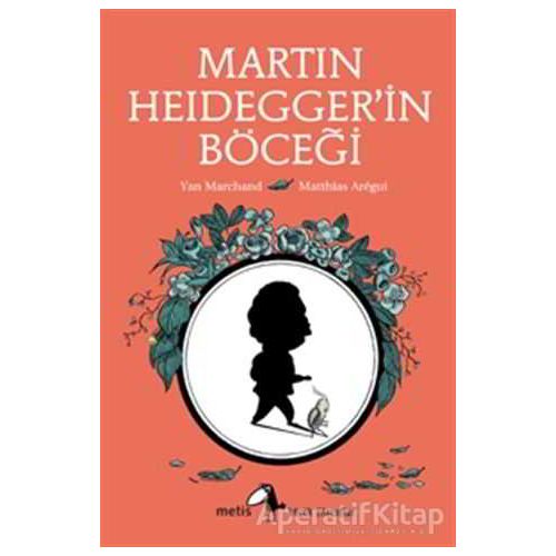 Martin Heidegger’in Böceği - Yan Marchand - Metis Yayınları