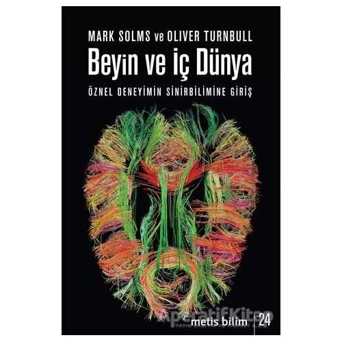 Beyin ve İç Dünya - Oliver Turnbull - Metis Yayınları