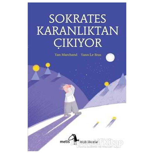 Sokrates Karanlıktan Çıkıyor - Yan Marchand - Metis Yayınları