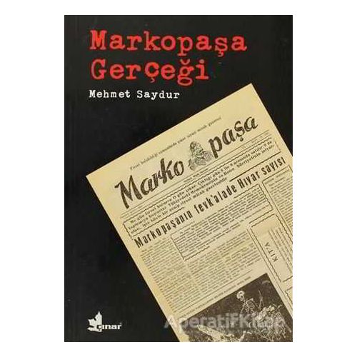 Markopaşa Gerçeği - Mehmet Saydur - Çınar Yayınları