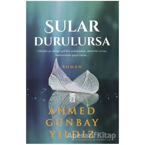 Sular Durulursa - Ahmed Günbay Yıldız - Timaş Yayınları