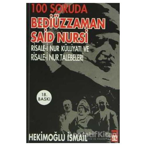 100 Soruda Bediüzzaman Said Nursi - Hekimoğlu İsmail - Timaş Yayınları