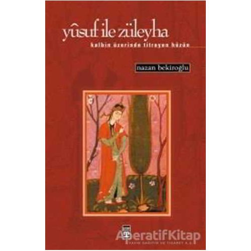 Yusuf ile Züleyha - Nazan Bekiroğlu - Timaş Yayınları