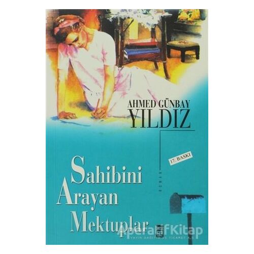 Sahibini Arayan Mektuplar - Ahmed Günbay Yıldız - Timaş Yayınları