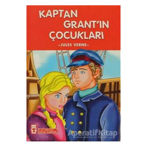 Kaptan Grant’ın Çocukları - Jules Verne - Timaş Çocuk