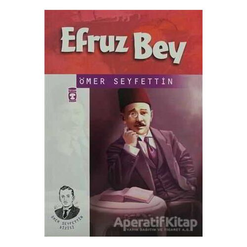 Efruz Bey - Ömer Seyfettin - Timaş Çocuk