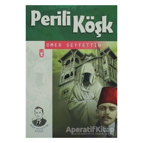 Perili Köşk - Ömer Seyfettin - Timaş Çocuk