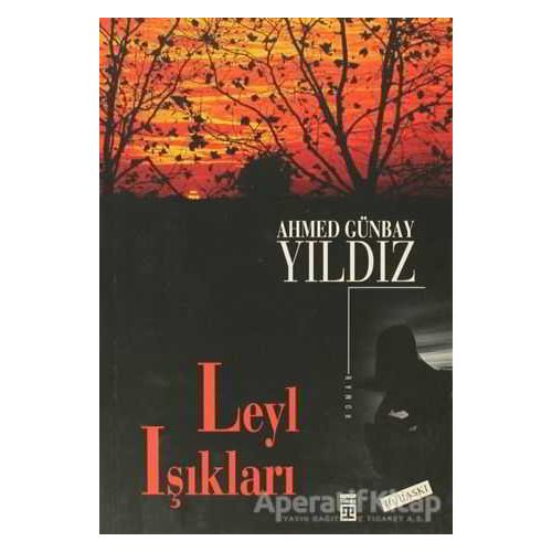 Leyl Işıkları - Ahmed Günbay Yıldız - Timaş Yayınları