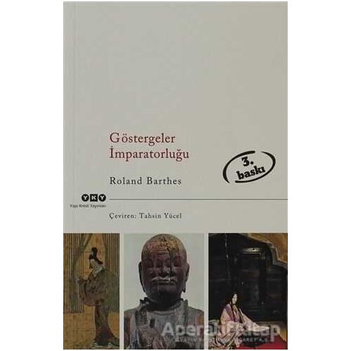 Göstergeler İmparatorluğu - Roland Barthes - Yapı Kredi Yayınları