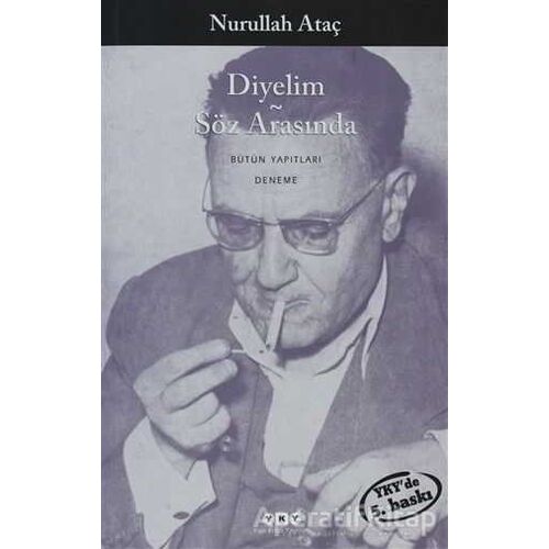 Diyelim Söz Arasında - Nurullah Ataç - Yapı Kredi Yayınları