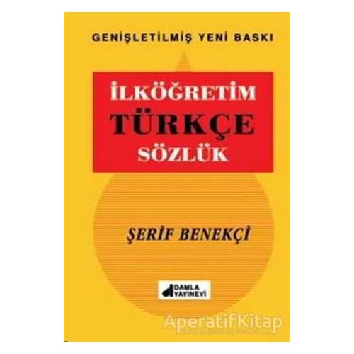 İlköğretim Türkçe Sözlük - Şerif Benekçi - Damla Yayınevi