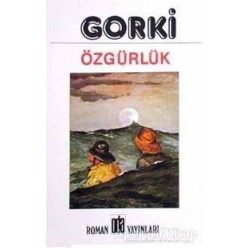 Özgürlük - Maksim Gorki - Oda Yayınları