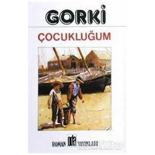 Çocukluğum - Maksim Gorki - Oda Yayınları