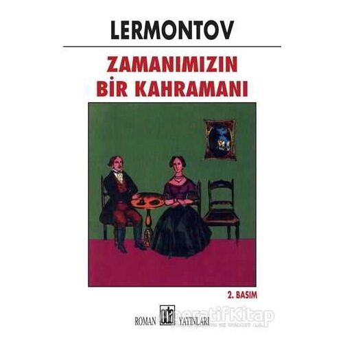 Zamanımızın Bir Kahramanı - Mihail Yuryeviç Lermontov - Oda Yayınları