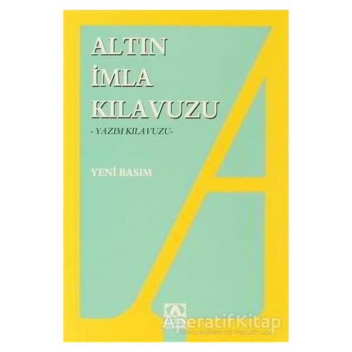 İmla Kılavuzu -Yazım Kılavuzu - Kolektif - Altın Kitaplar