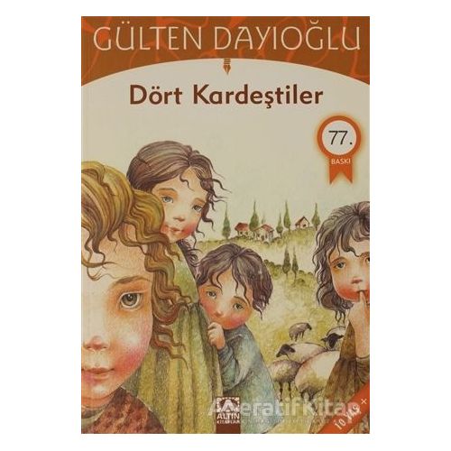 Dört Kardeştiler - Gülten Dayıoğlu - Altın Kitaplar