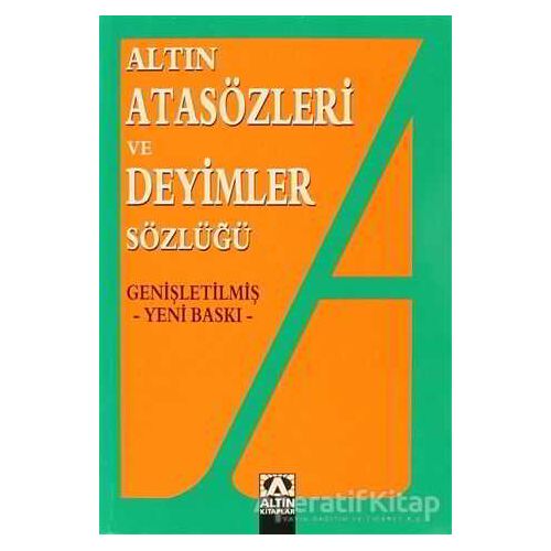 Altın Atasözleri ve Deyimler Sözlüğü - Ülkü Kuşçu - Altın Kitaplar