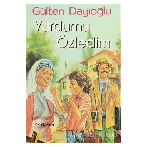 Yurdumu Özledim - Gülten Dayıoğlu - Altın Kitaplar