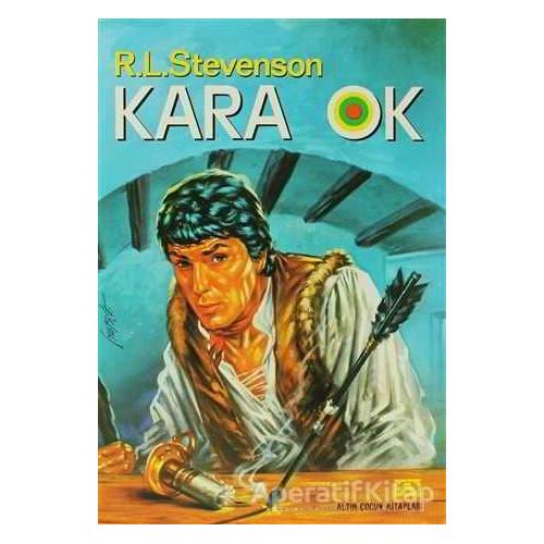 Kara Ok - Robert Louis Stevenson - Altın Kitaplar