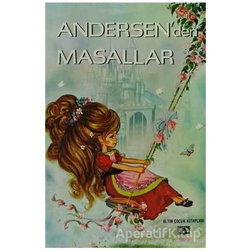Andersen’den Masallar - Hans Christian Andersen - Altın Kitaplar