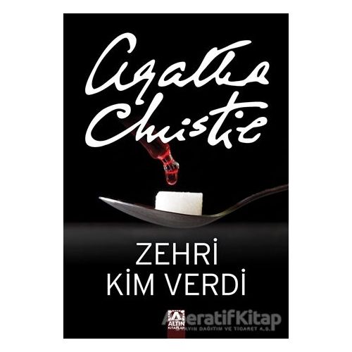 Zehiri Kim Verdi - Agatha Christie - Altın Kitaplar