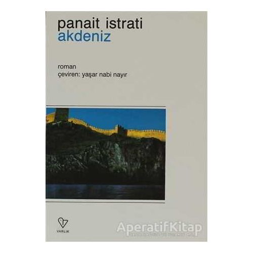 Akdeniz - Panait Istrati - Varlık Yayınları