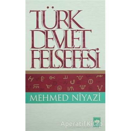 Türk Devlet Felsefesi - Mehmed Niyazi - Ötüken Neşriyat