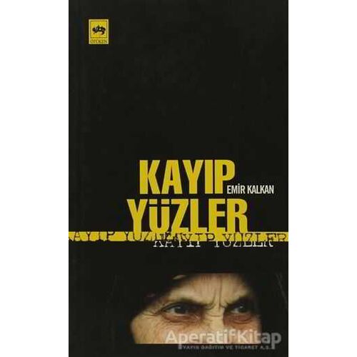 Kayıp Yüzler - Emir Kalkan - Ötüken Neşriyat