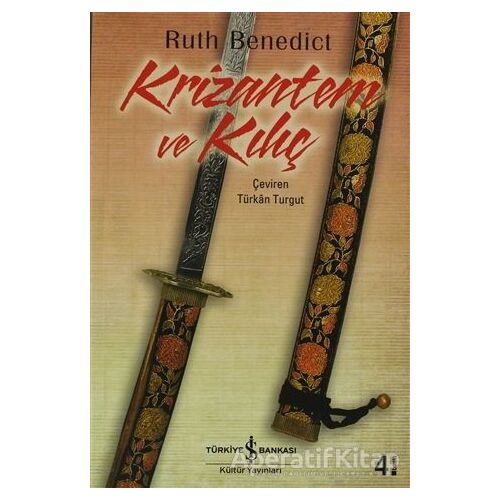Krizantem ve Kılıç - Ruth Benedict - İş Bankası Kültür Yayınları